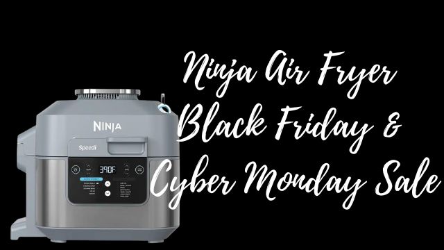 Ninja Air Fryer Black Friday and Cyber Monday Sale: 2022